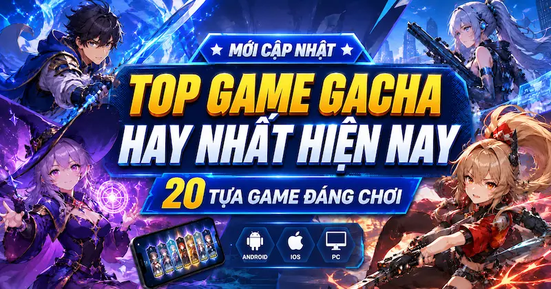 top game gacha hay nhất